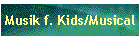 Musik f. Kids/Musical