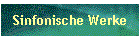 Sinfonische Werke