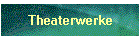 Theaterwerke